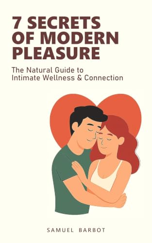 Couverture de 7 Secrets of Modern Pleasure: The Natural Guide to Intimate Wellness & Connection