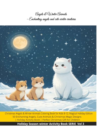 Couverture de Christmas Angels & Winter Animals Coloring Book for Kids 8-12: Magical Holiday Edition (Christmas Coloring Collection Vol.3): 50 Enchanting Angels, Cute Animals & Christmas Magic Designs | Holiday Activity Book | Perfect Christmas Gift for Children