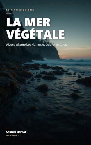 Couverture de La Mer Végétale: Algues et alternatives marines végétales en restauration : produits, fournisseurs, recettes et marges