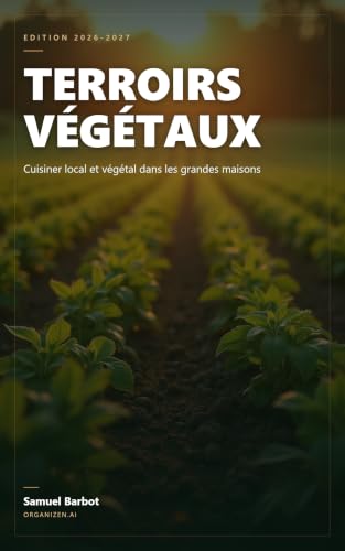 Couverture de Terroirs Végétaux: Cuisine végétale de grande maison : sourcing, techniques et marge pour chefs et restaurateurs gastronomiques