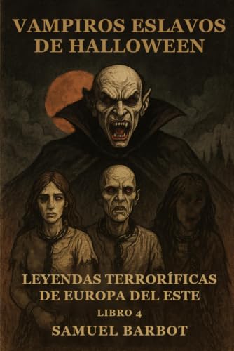 Couverture de Vampiros Eslavos de Halloween: Leyendas Terroríficas de Europa del Este - Libro 4